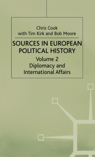 Sources in European Political History : Volume 2: Diplomacy and International Affairs, Hardback Book