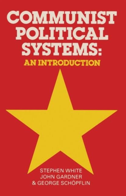 Communist Political Systems : An Introduction, Paperback / softback Book