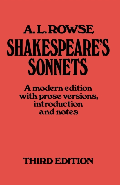 Shakespeare’s Sonnets : A Modern Edition, with Prose Versions, Introduction and Notes, Paperback / softback Book