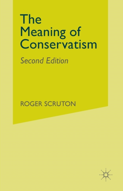 The Meaning of Conservatism, Paperback / softback Book