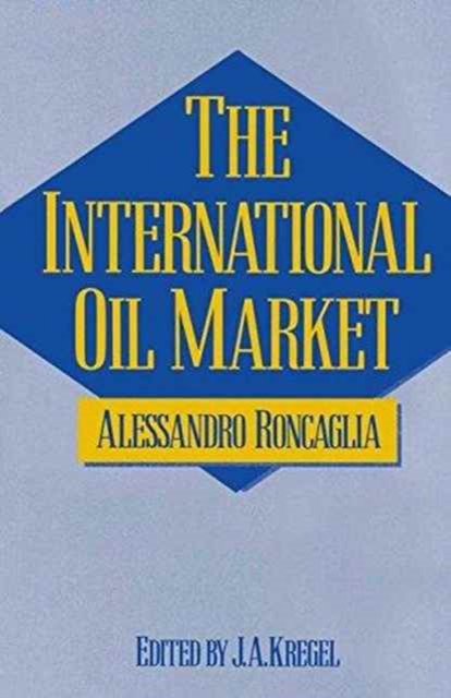 The International Oil Market : A Case of Trilateral Oligopoly, Paperback Book