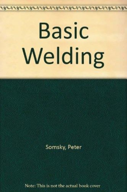Basic Welding, Paperback / softback Book