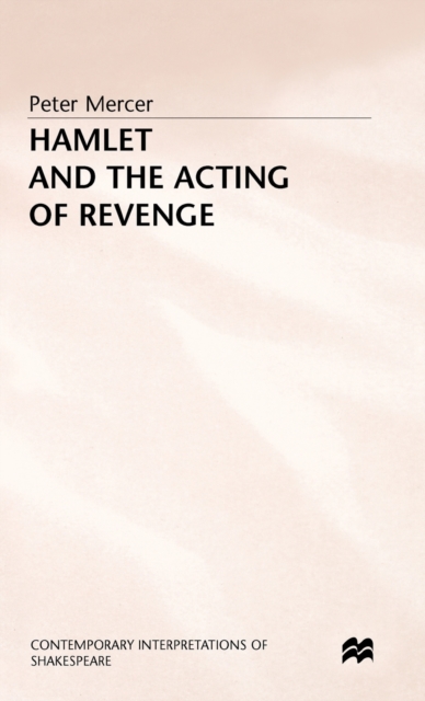 Hamlet and the Acting of Revenge, Hardback Book