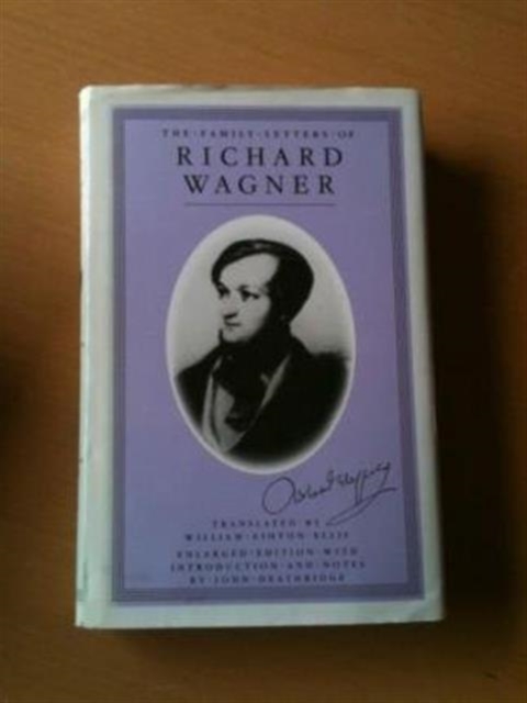 The Family Letters of Richard Wagner, Hardback Book