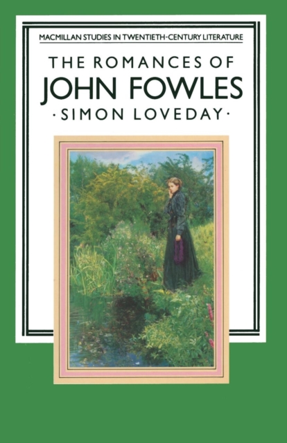 The Romances of John Fowles, Paperback / softback Book