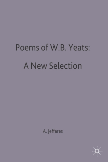 Poems of W.B. Yeats: A New Selection, Paperback / softback Book