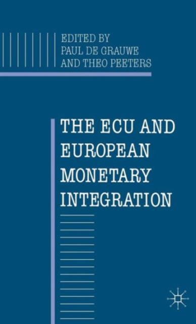 The ECU and European Monetary Integration, Hardback Book