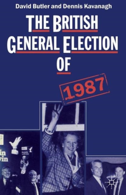 The British General Election of 1987, Paperback / softback Book