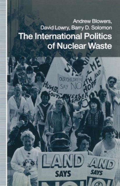 The International Politics of Nuclear Waste, Paperback / softback Book
