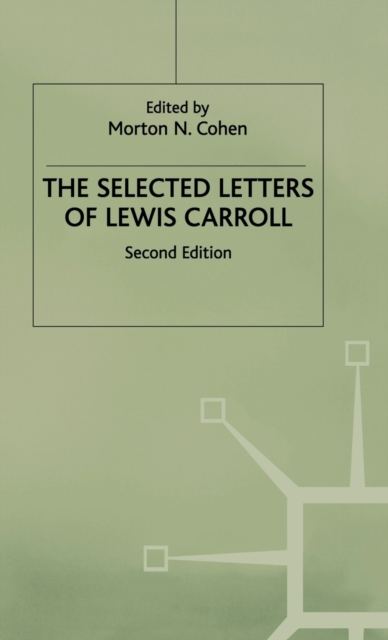 The Selected Letters of Lewis Carroll, Hardback Book