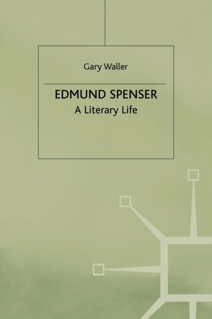 Edmund Spenser : A Literary Life, Paperback / softback Book