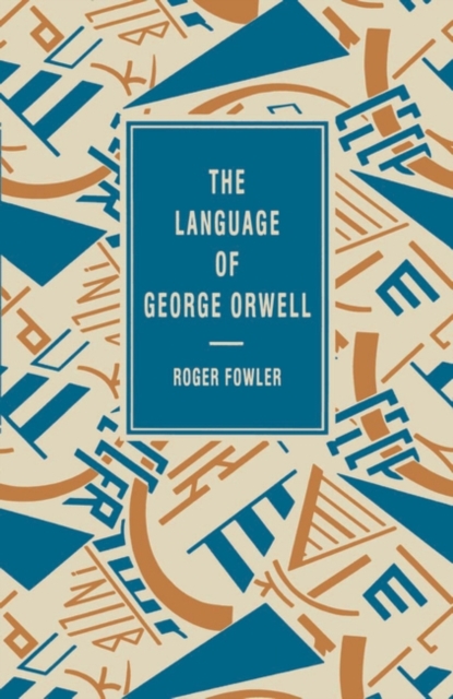 The Language of George Orwell, Hardback Book