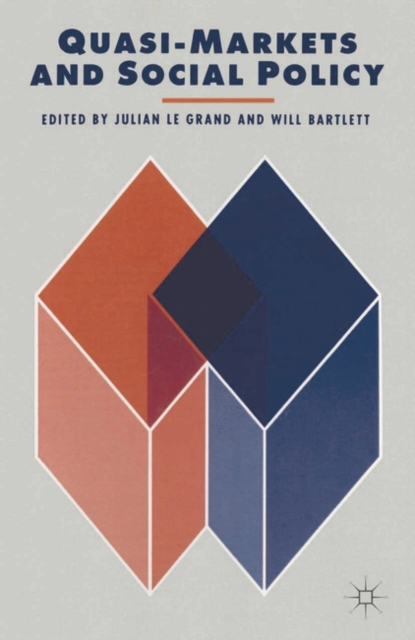 Quasi-Markets and Social Policy, Paperback / softback Book