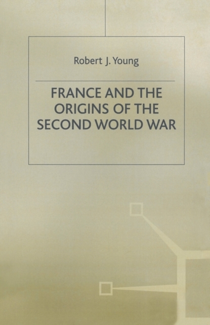 France and the Origins of the Second World War, Hardback Book