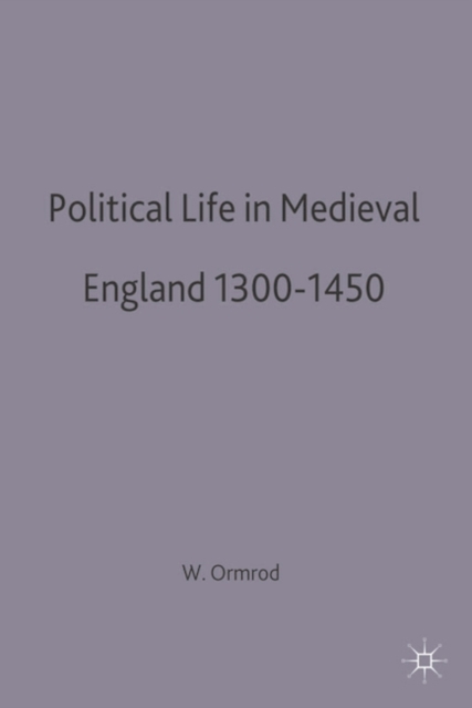 Political Life in Medieval England 1300-1450, Paperback / softback Book