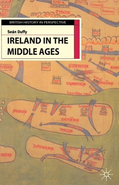 Ireland in the Middle Ages, Paperback / softback Book