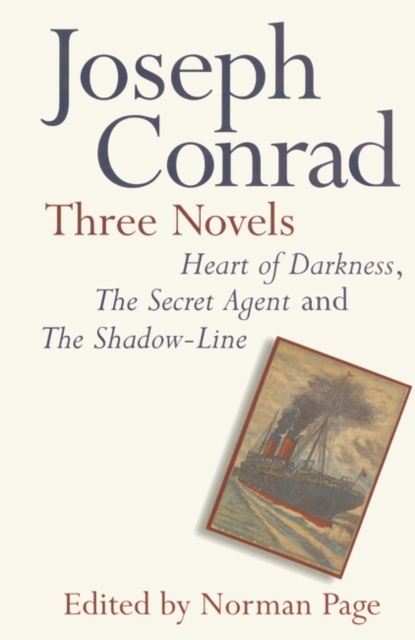 Joseph Conrad: Three Novels : Heart of Darkness, The Secret Agent and The Shadow Line, Paperback / softback Book
