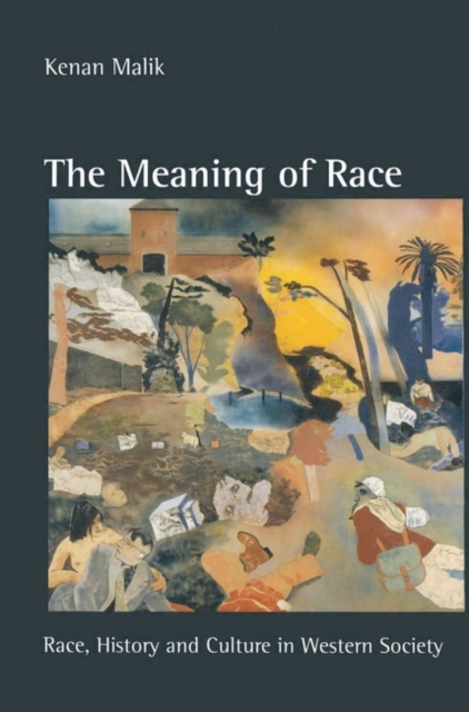 The Meaning of Race : Race, History and Culture in Western Society, Hardback Book