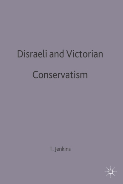 Disraeli and Victorian Conservatism, Paperback / softback Book
