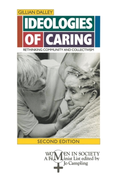 Ideologies of Caring : Rethinking Community and Collectivism, Paperback / softback Book