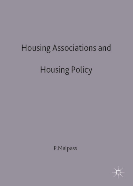 Housing Associations and Housing Policy : A Historical Perspective, Hardback Book