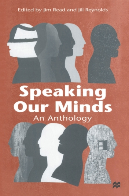 Speaking Our Minds : An Anthology of Personal Experiences of Mental Distress and its Consequences, Paperback / softback Book