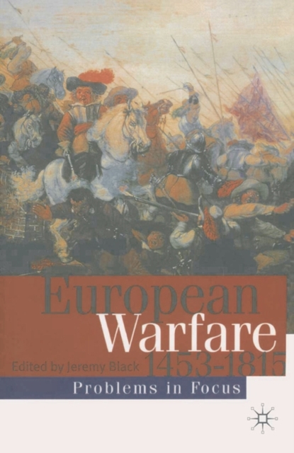 European Warfare 1453-1815, Hardback Book