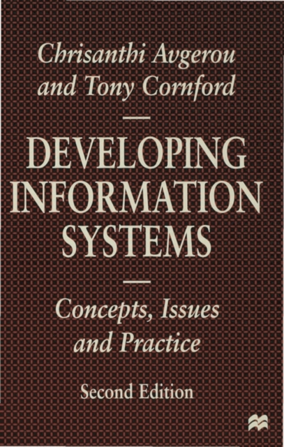 Developing Information Systems : Concepts, Issues and Practice, Paperback / softback Book