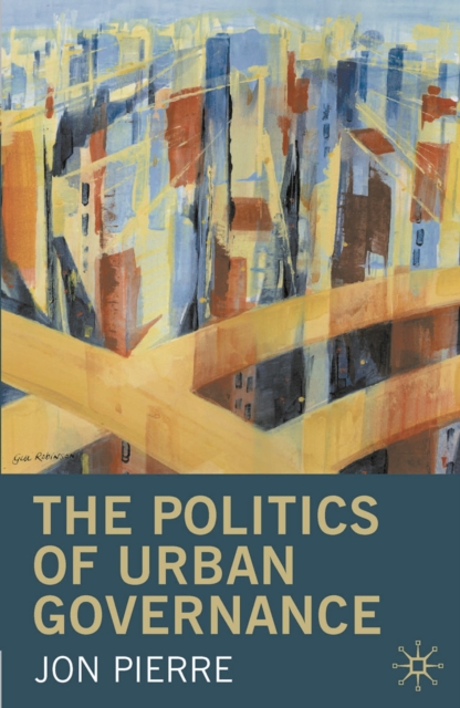 The Politics of Urban Governance, Paperback / softback Book