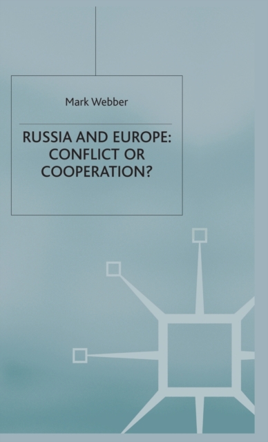 Russia and Europe: Conflict or Cooperation?, Hardback Book