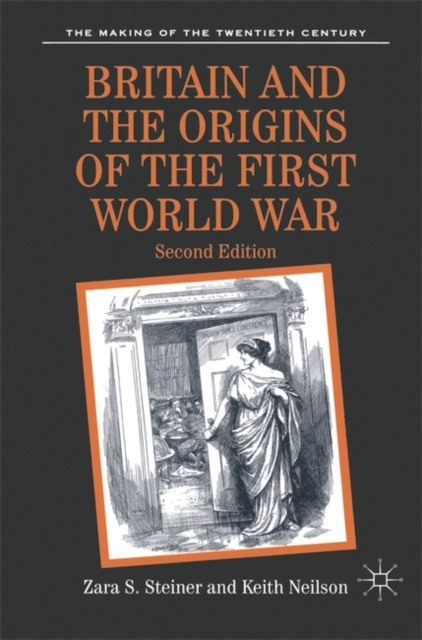 Britain and the Origins of the First World War, Hardback Book