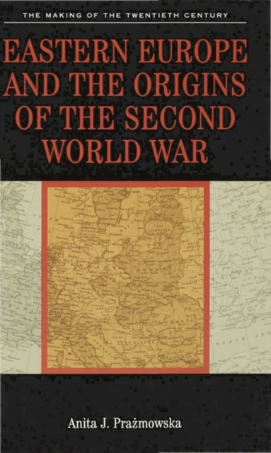 Eastern Europe and the Origins of the Second World War, Paperback / softback Book