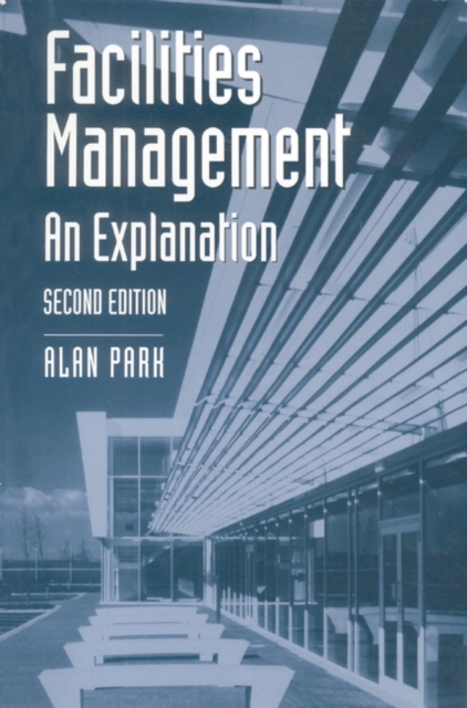 Facilities Management : An Explanation, Paperback / softback Book