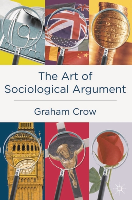 The Art of Sociological Argument, Paperback / softback Book