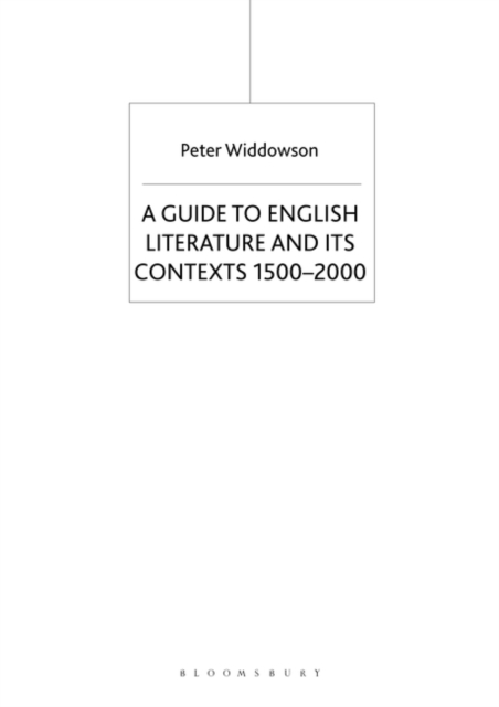 The Palgrave Guide to English Literature and Its Contexts : 1500-2000, Hardback Book
