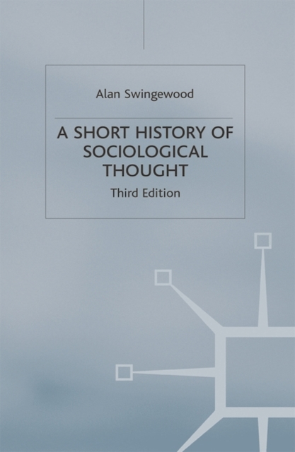 A Short History of Sociological Thought, Paperback / softback Book