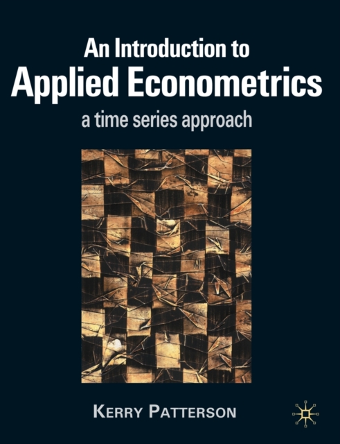 An Introduction to Applied Econometrics : A Time Series Approach, Paperback / softback Book