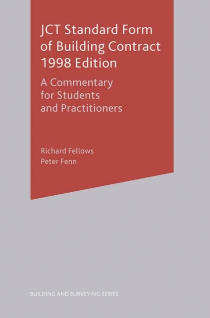 JCT Standard Form of Building Contract 1998 Edition : A Commentary for Students and Practitioners, Paperback / softback Book