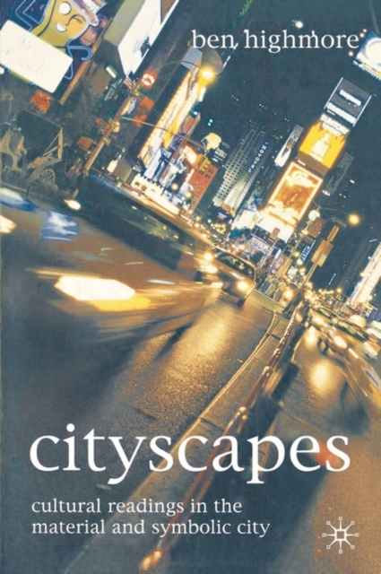 Cityscapes : Cultural Readings in the Material and Symbolic City, Paperback / softback Book