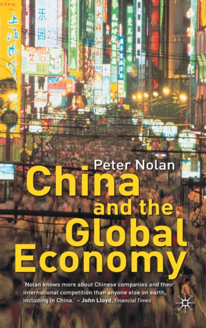 China and the Global Economy : National Champions, Industrial Policy and the Big Business Revolution, Hardback Book