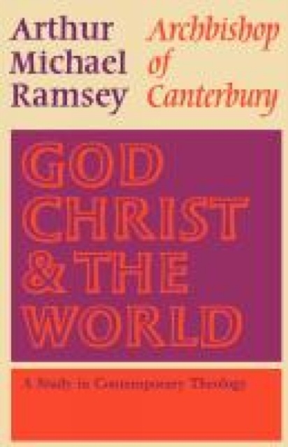 God, Christ and the World : A Study in Contemporary Theology, Paperback / softback Book