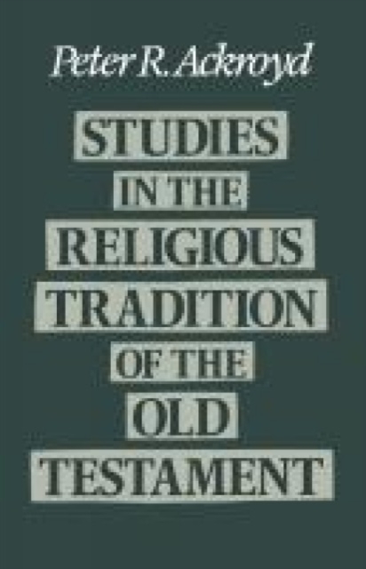 Studies in the Religious Tradition in the Old Testament, Paperback / softback Book