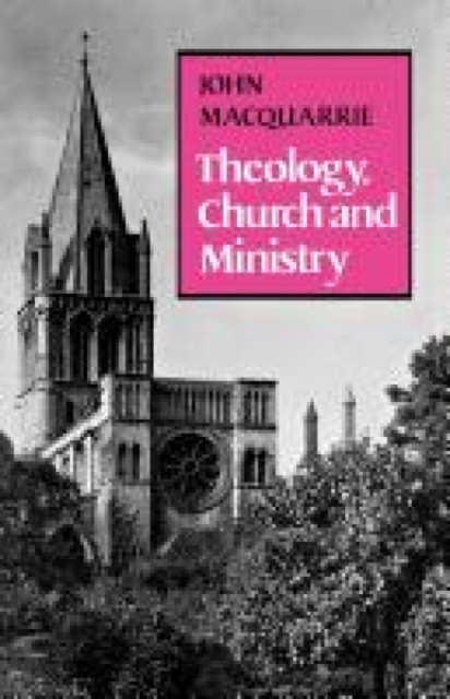 Theology, Church and Ministry, Paperback / softback Book