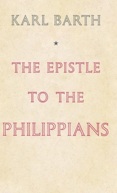 The Epistle to the Philippians, Hardback Book