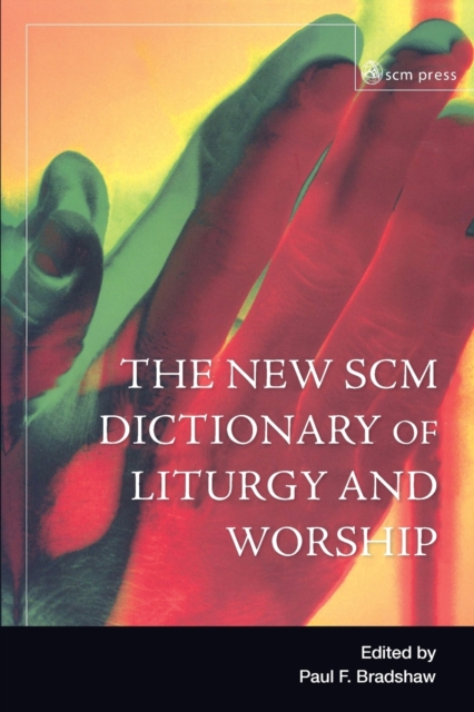 New SCM Dictionary of Liturgy and Worship, Paperback / softback Book
