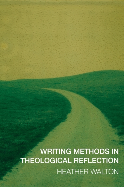 Writing Methods in Theological Reflection, Paperback / softback Book