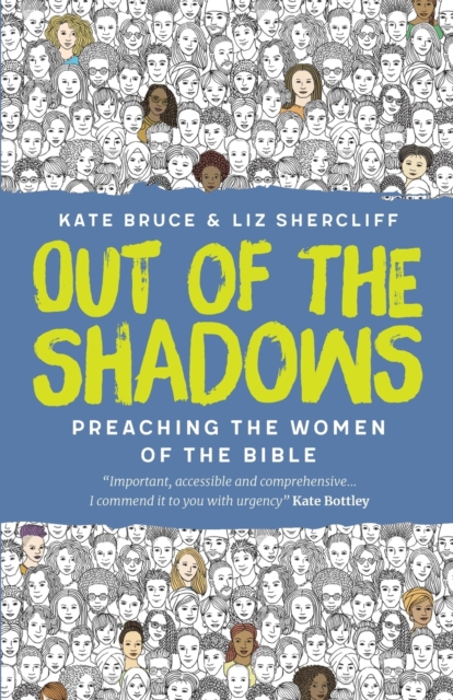 Out of the Shadows : Preaching the Women of the Bible, Paperback / softback Book