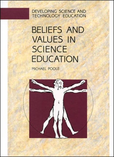 Beliefs and Values in Science Education, Paperback / softback Book