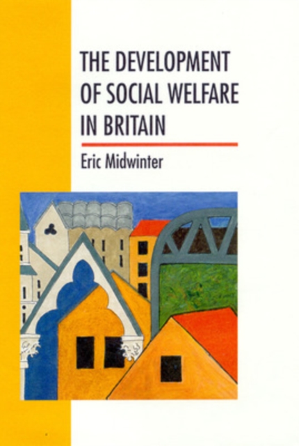 The Development of Social Welfare in Britain, Paperback / softback Book