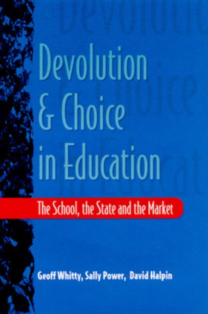 DEVOLUTION AND CHOICE IN EDUCATION, Paperback / softback Book
